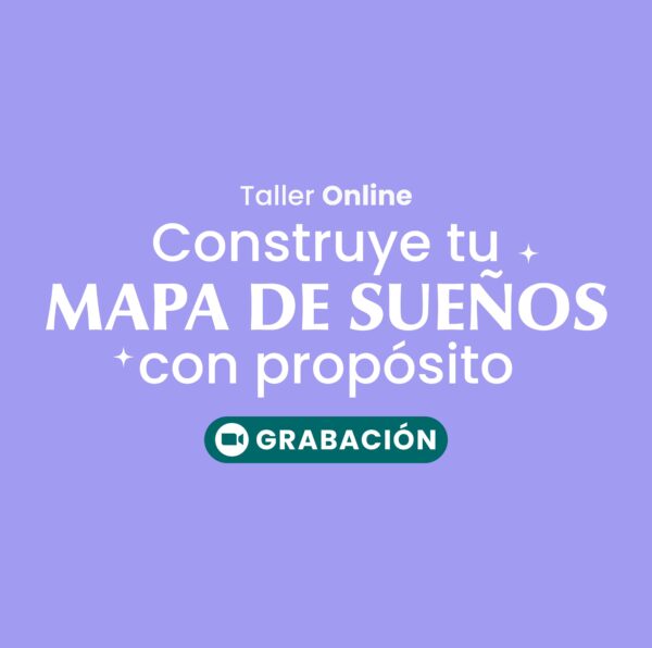 Construye tu Mapa de Sueños con Propósito 2025 (Edición Grabada)